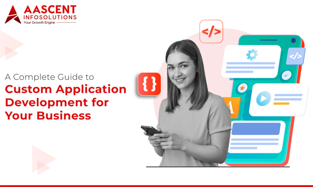 The Ultimate Guide to Custom Application Development