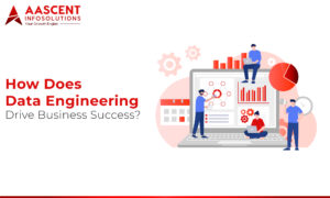 How Does Data Engineering Drive Business Success?