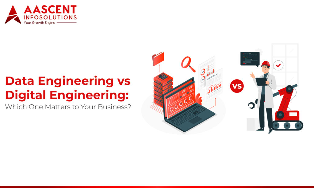 Data Engineering vs Digital Engineering Which One Matters to Your Business