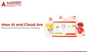 How AI and Cloud Are Revolutionizing Software Testing