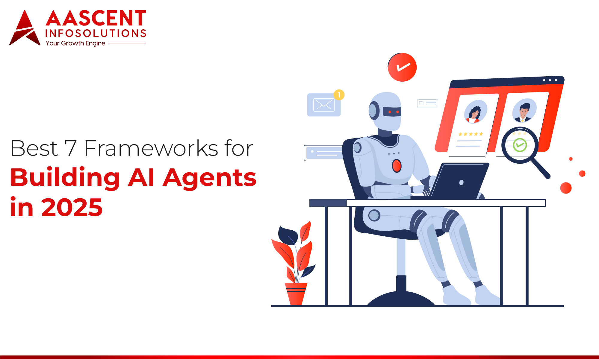Over 65% of enterprises are adopting or piloting advanced AI agents into their workflows. From streamlining intricate operations to handling customer requests and improving sales, AI agent services are everywhere right now. Agent AI frameworks reduce manual workloads, which minimizes human-made errors. In addition, they simplify complex agent orchestration and multi-AI agent development while reducing time-to-market. Instead of juggling various people, tools, and processes, AI agent development services make tasks smoother, faster, and smarter. Startups are now embracing custom AI agent development to build cost-efficient, hassle-free applications from the ground up. This blog offers an in-depth, practical view of the best AI agent frameworks in 2025. We’ll also provide an AI agent framework comparison table, which helps you choose the right one that matches your project goals. What are AI Agent Frameworks? AI agent frameworks are structured toolkits or platforms. They enable developers to build, deploy, and handle AI agents with ease. AI agent development frameworks often provide pre-built modules, APIs, and integrations. It is helpful for natural language processing, memory management, API integrations and multi-AI agent development. Modern AI agents have become the backbone of top-tier enterprises looking to innovate at a scale without reinventing the wheel. The Importance of AI Agent Frameworks AI agent development services form a cornerstone of AI progress, helping the field advance in multiple ways: 1. Rapid Development Top AI agent frameworks come with ready-made components and proven methods. They drastically cut the time and effort needed to build sophisticated AI agents. 2. Standardization & Collaboration The most popular AI agent frameworks bring a common approach to recurring challenges. It allows teams to work together and share knowledge. 3. Built-in Scalability AI agent services support everything, from single-agent setups to complex multi-agent environments. It helps your system grow without starting over. 4. Greater Accessibility AI agent development services have intricate technical features that allow developers and researchers to work with advanced AI techniques. 5. Enabling Innovation AI automation frameworks are designed uniquely to handle heavy-lifting workflows. So, you can spend more time experimenting with new features, boosting innovation without boundaries. Read also: The Role of AI in Modern Enterprise Solutions Top 7 AI Agent Frameworks You Need to Know in 2025 Curious about the best AI tools for 2025? These top AI agent frameworks will surprise you. They’re smarter, faster, and built to make AI development easier than ever. 1. LangChain LangChain is one of the most popular AI agent frameworks, which is robust and flexible. This helps developers build applications using large language models (LLMs) more easily. It also provides the tools and building blocks needed to create advanced AI agents. These agents can handle complex reasoning, execute tasks, and interact with external data sources and APIs. Working with LLMs often means facing several challenges. These include maintaining context over long conversations, incorporating external information, and coordinating multi-step processes. Features of LangChain ● Chain and agent abstractions for complex workflows ● Memory management and context handling ● Easy integration with multiple LLMs 2. LangGraph LangGraph is another of the best AI agent frameworks in 2025, which is an extended version of LangChain. It helps developers build stateful, multi-actor applications with large language models (LLMs). This framework is perfect for building complex, interactive AI systems. It also supports planning, reflection, and coordinated multi-agent workflows. Features of LangGraph ● Stateful interactions and workflows ● Multi-agent coordination and communication ● Seamless integration with LangChain’s components and tools 3. CrewAI CrewAI is a framework for orchestrating role-based AI agents. It lets developers build a “crew” of agents, each with its own role and responsibility. Modern-day businesses are embracing this framework to work together on complex tasks. This makes it ideal for creating collaborative AI systems that solve multifaceted problems through coordinated efforts. Features of CrewAI ● Role-based agent architecture ● Dynamic task planning and delegation ● Sophisticated inter-agent communication protocols 4. Semantic Kernel Microsoft Semantic Kernel bridges traditional software development with AI. It makes it easy to integrate large language models (LLMs) into existing applications. Developers can add AI functions without rebuilding their codebases. The framework supports multiple programming languages for greater flexibility. Its orchestrators manage complex, multi-step AI tasks. This enables sophisticated AI-driven workflows inside existing apps. Features of Semantic Kernel ● Seamless AI integration into applications ● Multi-language support ● Orchestrators for managing complex tasks 5. AutoGen Microsoft AutoGen v0.4 is an open-source framework from Microsoft Research. It helps developers build advanced AI agents and multi-agent systems. The framework offers a flexible toolkit for creating task-focused AI applications. Its modular, extensible design lets developers build smart AI systems much faster. Features of AutoGen ● Multi-agent conversation framework ● Customizable agent roles and behaviours ● Integration with external tools and services 6. Smolagents Smolagents is an open-source framework for building intelligent, collaborative multi-agent systems. It gives developers a flexible toolkit to create AI agents. These agents can work independently or alongside human oversight. Its modular design makes it easy to develop adaptive AI systems. Features of Smolagents ● Lightweight and modular multi-agent architecture ● Seamless integration with various language models and APIs ● Robust communication protocols for inter-agent dialogue 7. AutoGPT AutoGPT is built on the powerful GPT-4 language model. It executes goal-oriented tasks through simple language input. It goes beyond basic reflex agents and offers advanced features. These features make it a valuable tool across many applications. It is designed to elevate decision-making and streamline complex processes. Features of AutoGPT ● GPT-4 powered autonomous agent ● Multi-step goal decomposition for complex tasks ● Internet plus memory access for real-time information retrieval Read also: How AI Automation Makes SaaS Development Faster and Smarter Comparison of AI Agent Frameworks Wondering which framework fits your needs? This AI agent framework comparison table makes it simple. See how each tool stacks up, compare features easily, and choose smarter for 2025. Framework Key Focus Strengths Best For LangChain Building apps powered by large language models. Smooth integration with APIs and data sources. Flexible design. Creating versatile AI apps that need reasoning plus external data. LangGraph Coordinating multiple stateful AI actors. Handles complex, connected workflows with ease. Developing interactive systems with planning and reflection. CrewAI Organizing role-based AI teams. Enables collaborative agents with distinct roles. Dynamic task sharing. Running multi-expert or organizational AI scenarios. Semantic Kernel Adding AI to existing enterprise software. Secure and compliant. Works with multiple programming languages. Upgrading corporate apps with AI features without major rewrites. AutoGen Designing multi-agent conversational systems. Modular, extensible, with strong context and error handling. Automating advanced conversations or task-driven processes. Smolagents Lightweight collaborative AI systems. Simple to customize. Efficient and modular Quickly deploying adaptive multi-agent solutions. AutoGPT Fully autonomous AI agents. Adapts with minimal supervision. Automating content creation and research. This table acts as a quick reference to understand each framework’s core features. Analyze them deeply and choose the best framework based on your unique business needs. You can also combine frameworks to create a feature-rich application. Read also: Top 10 AI Tools for Software Development Conclusion AI agent frameworks are transforming how businesses build intelligent systems. As of 2025, the top 7 AI agent frameworks are LangChain, LangGraph, CrewAI, Semantic Kernel, AutoGen, Smolagents, and AutoGPT. But each of the above AI agent development frameworks caters to different needs. From LangChain’s versatile LLM tools to AutoGPT’s autonomous workflows, each platform offers unique strengths. Modern enterprises embrace these frameworks to reduce human-made errors and speed up deployment. How do we build and deploy AI agents? At Aascent InfoSolutions, we follow a structured approach to building innovative AI agents. Our approach ensures every solution is practical, secure, and personalized. Here’s how we do it: ● We map business goals first. ● Then we select the right framework(s). ● We build a focused prototype and connect data and tools. ● Next, we test for safety, accuracy, and performance. ● Finally, we deploy with monitoring and continuous updates. Ready to transform your business with intelligent AI agents? We offer expert AI agent development services that accelerate your business outcomes at scale. Contact us today to build smarter and more efficient solutions. FAQs 1. Which AI agent framework is best for startups and small businesses in 2025? LangChain and CrewAI are top choices for small businesses. They’re flexible, scalable, and easy to integrate. It enables startups to build smart AI agents without heavy infrastructure. 2. Which AI agent framework should I choose for my business needs? Focus on frameworks that align with your business goals. Check for strong documentation, active community support, and easy deployment. You can also partner with a reliable AI development team to find the right framework. 3. Which sectors see the biggest advantages from AI agent frameworks? Industries like e-commerce, healthcare and finance gain the most. AI agent frameworks automate their processes with minimal resources. They also speed up decision-making and improve customer experiences.