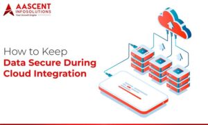 How to Keep Data Secure During Cloud Integration